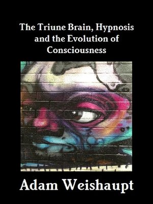 cover image of The Triune Brain, Hypnosis and the Evolution of Consciousness
